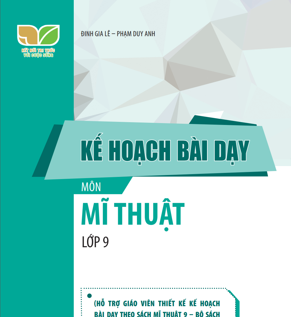 Kế hoạch bài dạy Mỹ Thuật 9 - Kết nối tri thức